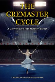  The Cremaster Cycle: A Conversation with Matthew Barney Poster
