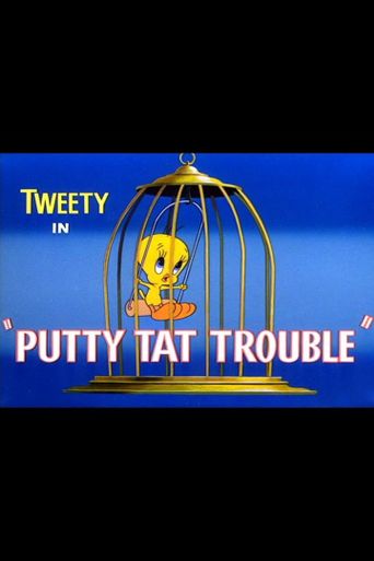  Putty Tat Trouble Poster
