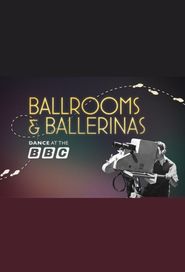  Ballrooms & Ballerinas: Dance at the BBC Poster