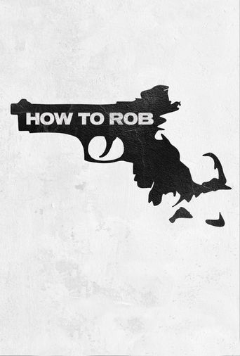  How to Rob Poster