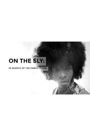  On the Sly: In Search of the Family Stone Poster