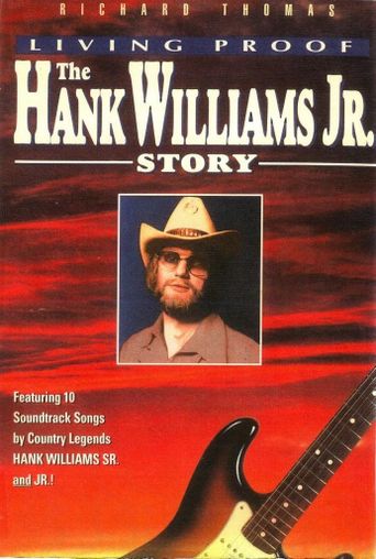  Living Proof: The Hank Williams, Jr. Story Poster