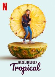 Hazel Brugger: Tropical Poster