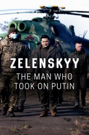  Zelenskyy: The Man Who Took on Putin Poster