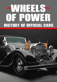  Wheels of Power: History of Official Cars Poster