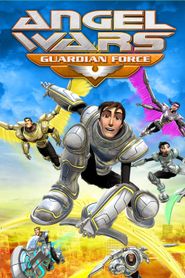  Angel Wars: Guardian Force - Episode 1: About Face Poster