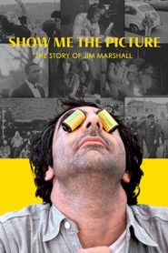  Show Me the Picture: The Story of Jim Marshall Poster