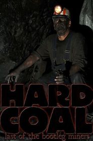  Hard Coal: Last of the Bootleg Miners Poster