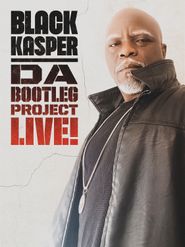  Black Kasper: Da Bootleg Project Live! Poster