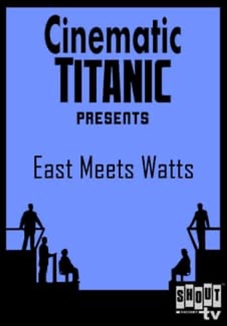 Cinematic Titanic: East Meets Watts