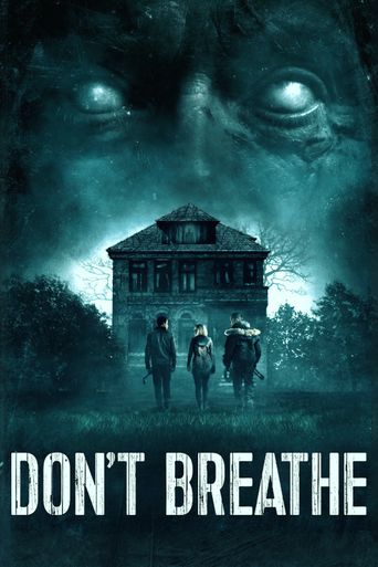 Don't Breathe (2016) - Where to Watch It Streaming Online