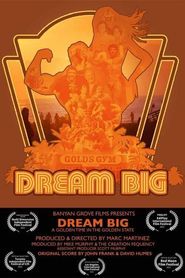  Dream Big (A Golden Time in the Golden State) Poster