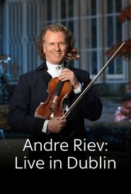  André Rieu - Live in Dublin Poster
