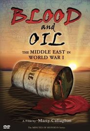  Blood and Oil: The Middle East in World War I Poster