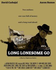  Long Lonesome Go Poster