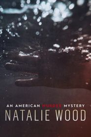 Natalie Wood: An American Murder Mystery Poster
