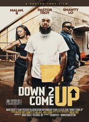  Down 2 Come Up Poster