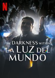 The Darkness within La Luz del Mundo Poster