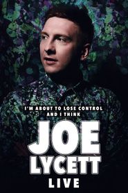  I'm About to Lose Control and I Think Joe Lycett Poster