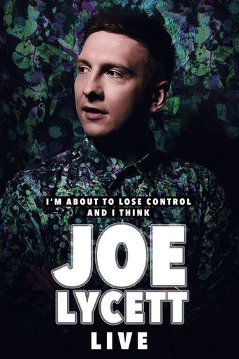  Joe Lycett: I'm About to Lose Control And I Think Joe Lycett Live Poster