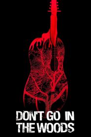  Don't Go in the Woods Poster