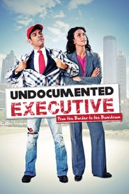  Undocumented Executive Poster