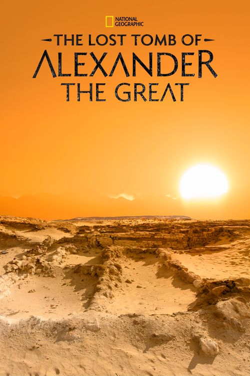 The Lost Tomb of Alexander the Great Poster
