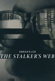  Unraveled: The Stalker's Web Poster