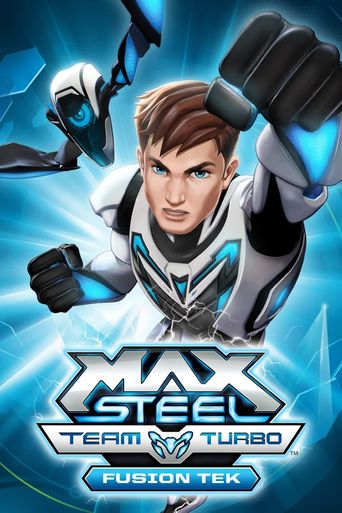  Max Steel Team Turbo: Fusion Tek Poster
