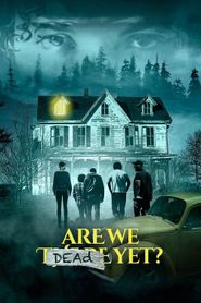  Are We Dead Yet Poster