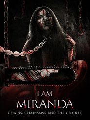 I Am Miranda: Chains, Chainsaws and the Cricket Poster