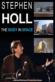  Steven Holl: The Body in Space Poster