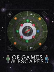  Of Games and Escapes Poster