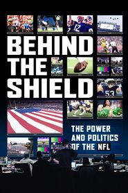  Behind the Shield: The Power & Politics of the NFL Poster