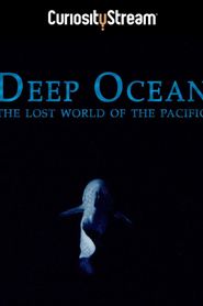  Deep Ocean: The Lost World of the Pacific Poster