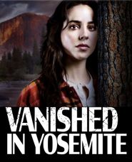  Vanished in Yosemite Poster