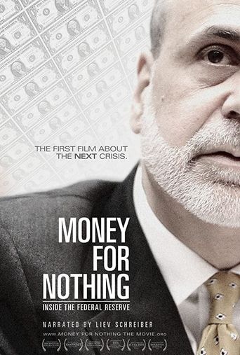  Money for Nothing: Inside the Federal Reserve Poster