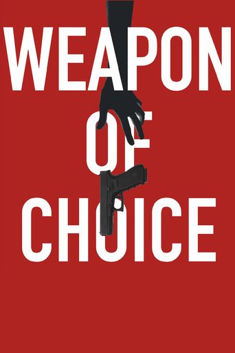  Weapon of Choice Poster