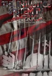  The Injustice System in America Poster