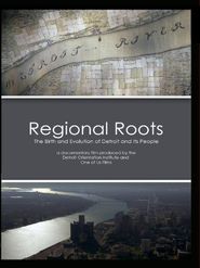  Regional Roots: The Birth and Evolution of Detroit and Its People Poster
