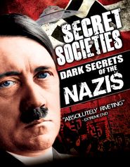 Secret Societies: Dark Secrets of the Nazis Poster