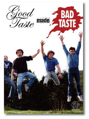  Good Taste Made Bad Taste Poster
