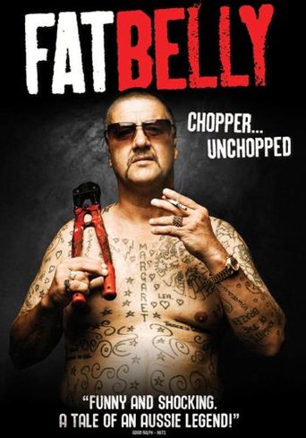  Fatbelly: Chopper Unchopped Poster