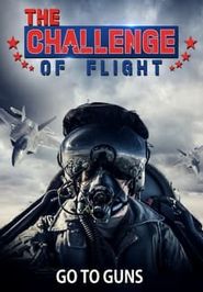  The Challenge of Flight - Go to Guns Poster