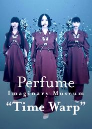  Perfume Imaginary Museum Time Warp Poster