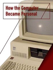  How the Computer Became Personal Poster