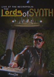  Live at the Necropolis: Lords of Synth Poster