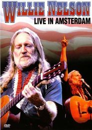  Willie Nelson: Live In Amsterdam Poster