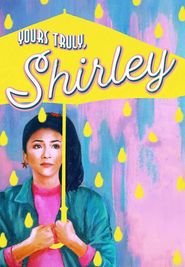  Yours Truly, Shirley Poster