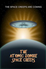  The Atomic Zombie Space Creeps Poster